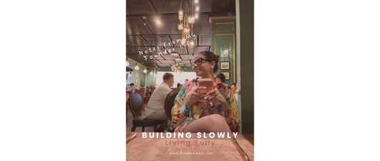 Building Slowly, Living Fully: Notes From My Founder Life